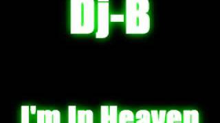 Dj-B - I'm In Heaven