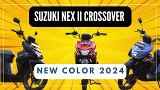 SUZUKI NEX ll CROSSOVER | WARNA TERBARU 2024 ‼️