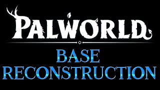 Palworld: Base Reconstruction - Xbox Series X