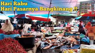 Keramaian Pasar Bangkinang di Hari Rabu 2022