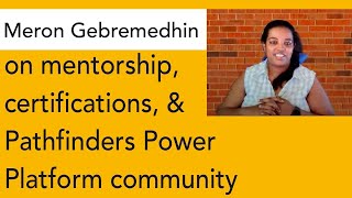 The Pathfinders Power Platform Community | Meron Gebremedhin | Cloud Conversations Ep 60