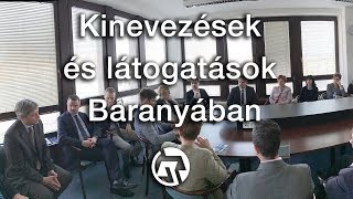 Kinevezések és látogatások Baranyában