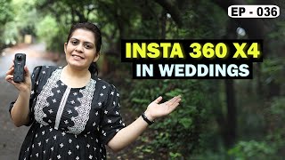 Shooting 360* Shots in Wedding with Insta 360 X4  VLOG