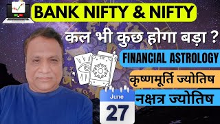 Nifty, Bank Nifty  Prediction by Financial Astrology for date 27- June- 2024.