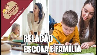 Relação Escola e Família - Studio da Criança