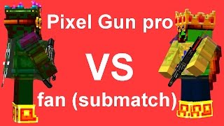 Pixel Gun 3D - Pixel Gun Pro vs fan (1vs1)