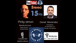 Nueva Cultura Despierta -Pinky Simón - Movida de Locos -Daniel Menéndez - Emergencia en Adicciones