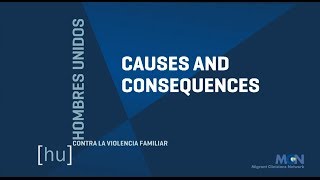 Hombres Unidos Contra la Violencia Familiar: Causes and Consequences