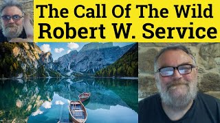 😎 The Call of the Wild by Robert Service Summary - The Call of the Wild by Robert Service Analysis