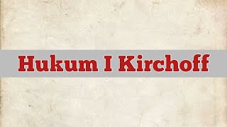 Hukum I Kirchoff | Listrik Dinamis