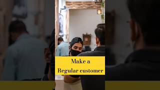 നിങ്ങളുടെ കസ്റ്റമറെ Regular customer ആക്കി മാറ്റാം ? | make a customer as your regular customer?