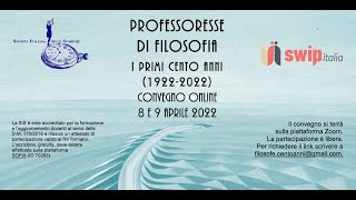 Professoresse di filosofia: i primi cento anni (1922-2022), 8-9 aprile 2022