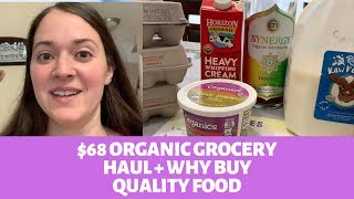 $68 Organic Grocery Haul + Why Buy Quality Food