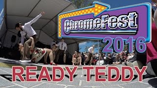 Ready Teddy - Chromefest 2016