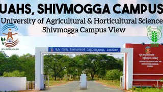 UAHS, SHIVMAOGGA CAMPUS| UNIVERSITY OF AGRICULTURAL & HORTICULTURAL SCIENCES, SHIVMAOGGA CAMPUS VIEW