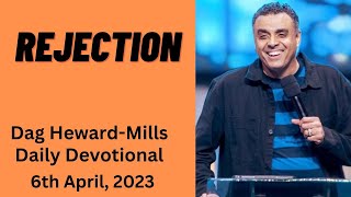 Rejection Dag Heward Mills Daily Devotional Daily Counsel Read Your Bible Pray Everyday