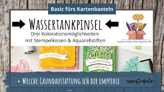 ⚓️ Aquarelltechnik - Kolorieren mit dem Wassertankpinsel von Stampin'Up!