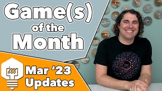 Game(s) of the Month & March '23 Updates