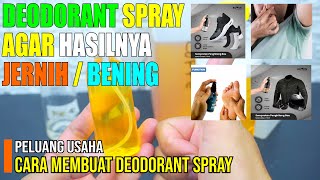 Bongkar Rahasia !! Tutorial Cara Membuat Deodorant Spray Penghilang Bau Badan