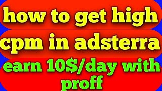 how to get high cpm in adsterra | how to increase cpm in adsterra