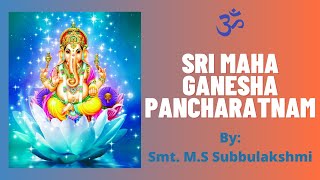 Ganesha Pancharatnam (With Lyrics)| M.S Subbulakshmi Original | Chaturthi Viratham | Pillaiyar Songs