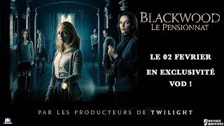 BLACKWOOD LE PENSIONNAT Bande-annonce HD VOST