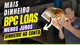 BPC LOAS menos juros e mais dinheiro liberado na conta - Melhor notícia do dia