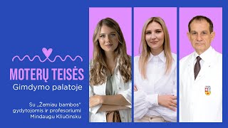 Moterų teisės gimdymo palatoje | Prof. dr. Mindaugas Kliučinskas