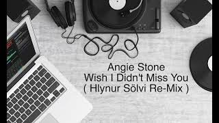 Angie Stone - Wish I Didn't Miss You ( Hlynur Sölvi Re-Mix )