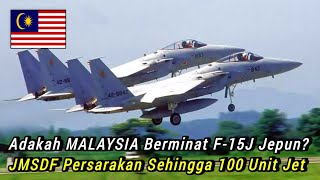 Adakah TUDM Malaysia Berminat F-15J Jepun? | JMSDF Persarakan Sehingga 100 Unit Jet