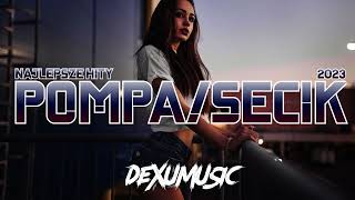 🔥✈️POMPA/SECIK✈️🔥VOL 10 🛑(NAJNOWSZE HITY) PRZESŁUCHAJ TEGO SETA👑 DJ DEXU MUSIC