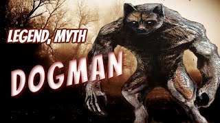 The Legend of Dogman, Unexplained Mystery