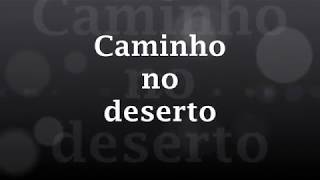 Caminho no deserto (Voz)