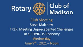 June 9, 2021:  Steve Malchow Trek:  Meeting Unprecedented Challenges in a Covid-19 Economy