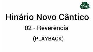 Hinário Novo Cântico: 02 - Reverência (PlayBack)