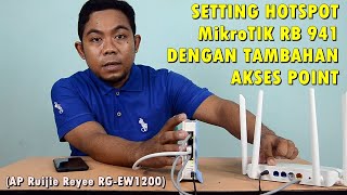 SETTING HOTSPOT MIKROTIK DENGAN TAMBAHAN AKSES POINT || RB941-2nD-TC + Ruijie Reyee RG-EW1200