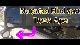 Pasang spion tambahan Blindspot untuk melihat posisi roda di Agya