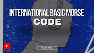 INTERNATIONAL BASIC MORSE CODE 3️⃣(NON MUSIC)