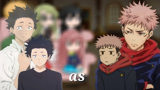 🇬🇧🇺🇸🇧🇷🇷🇺 JJK || A Silent Voice react to Shoya Ishida as Yuji Itadori || gacha react