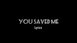 R  Kelly   You saved me lyrics