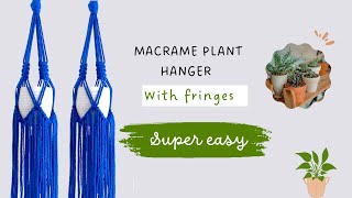 Macrame plant hanger with fringes I Beginners friendly I Super easy tutorial