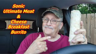 Sonic Ultimate Meat & Cheese Breakfast Burrito™ Taste Test Rating and Review