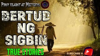 BERTUD NG SIGBIN| BERTUD TRUE STORY | ASWANG