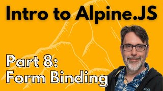 Form field binding in Alpine.js