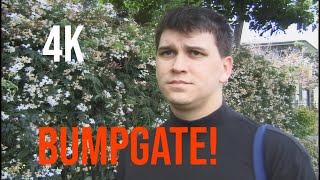 Bumpgate!  The Crime of the Century. (Now in 4K!)