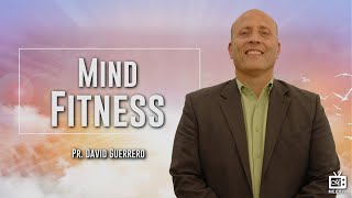 Day 2-3 | Mind Fitness | Pr. David Guerrero