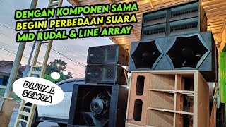 Mid rudal VS line array🔥 komponen sama begini perbedaan suaranya ❗ cek sound dengan sub parathel