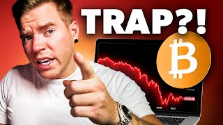 DONT FALL FOR THIS!!!! MASSIVE BITCOIN BEARTRAP !!!!