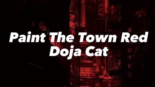 I don't care, I paint the town red (Doja Cat - Paint The Town Red lyrics video)