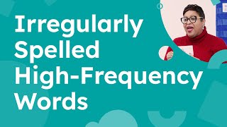 Practicing Irregularly Spelled High-Frequency Words